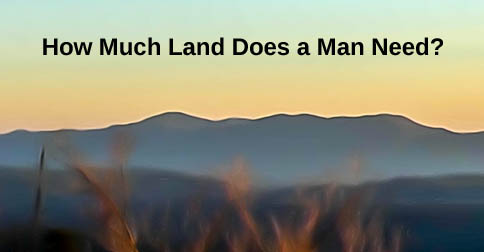 landscape photo, how much land does a man need